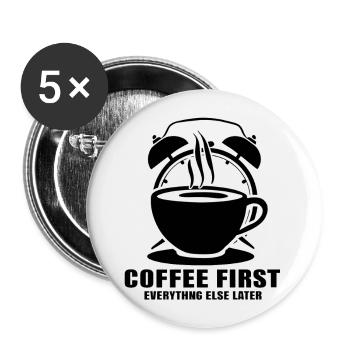 First the coffee, then everything else - Buttons large 2.2''/56 mm (5-pack) - white - Front