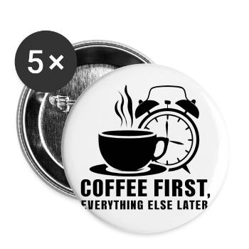 First the coffee, then everything else - Buttons large 2.2''/56 mm (5-pack) - white - Front