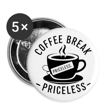 Kaffeepause - unbezahlbar - Buttons groß 56 mm (5er Pack) - Weiß - Vorne