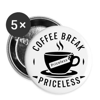 Kaffeepause - unbezahlbar - Buttons groß 56 mm (5er Pack) - Weiß - Vorne