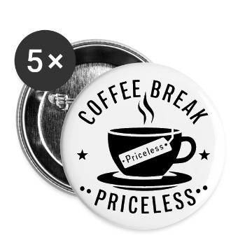 Kaffeepause unbezahlbar 0019 Ebene 20 - Buttons groß 56 mm (5er Pack) - Weiß - Vorne