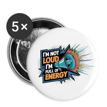 I'm not loud, I'm full of energy. - Buttons large 2.2''/56 mm (5-pack) - white - Front