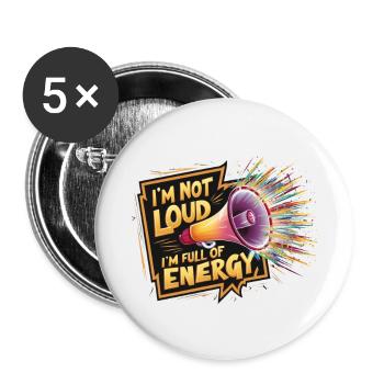 I'm not loud, I'm full of energy. - Buttons large 2.2''/56 mm (5-pack) - white - Front