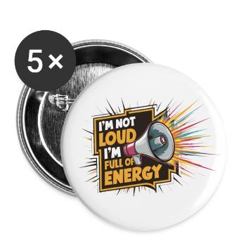 I'm not loud, I'm full of energy. - Buttons large 2.2''/56 mm (5-pack) - white - Front