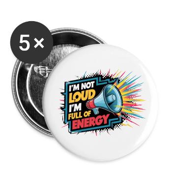 I'm not loud, I'm full of energy. - Buttons large 2.2''/56 mm (5-pack) - white - Front