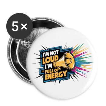 I'm not loud, I'm full of energy. - Buttons large 2.2''/56 mm (5-pack) - white - Front