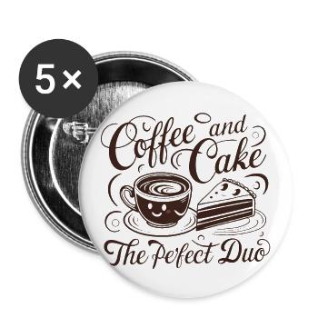 Café et gâteau – le duo parfait. - Lot de 5 grands badges (56 mm) - blanc - Devant