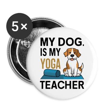 My dog is my yoga teacher - Buttons large 2.2''/56 mm (5-pack) - white - Front
