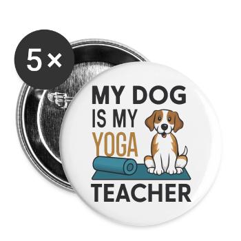 My dog is my yoga teacher - Buttons large 2.2''/56 mm (5-pack) - white - Front