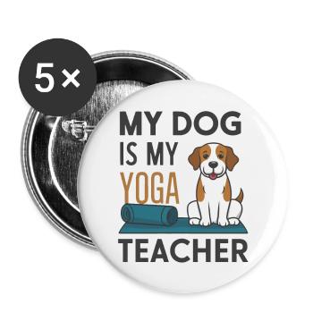 Mon chien est mon prof de yoga - Lot de 5 grands badges (56 mm) - blanc - Devant