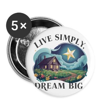 Einfach leben, groß Träumen - Buttons groß 56 mm (5er Pack) - Weiß - Vorne