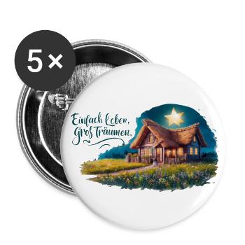 Einfach leben, groß Träumen - Buttons groß 56 mm (5er Pack) - Weiß - Vorne
