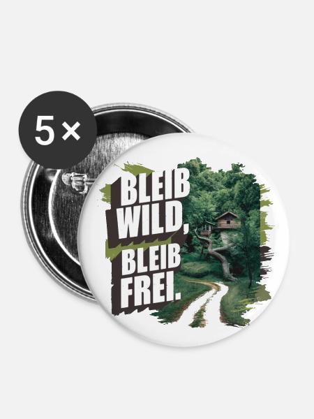 Bleib wild, bleib frei - Buttons groß 56 mm (5er Pack) - Weiß