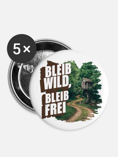 Bleib wild, bleib frei - Buttons groß 56 mm (5er Pack) - Weiß