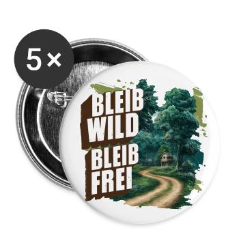 Bleib wild, bleib frei - Buttons groß 56 mm (5er Pack) - Weiß - Vorne