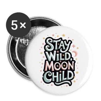 « Reste sauvage, enfant de la lune - Lune et étoiles » - Lot de 5 grands badges (56 mm) - blanc - Devant
