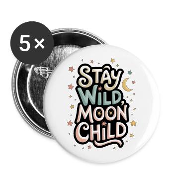 « Reste sauvage, enfant de la lune - Lune et étoiles » - Lot de 5 grands badges (56 mm) - blanc - Devant