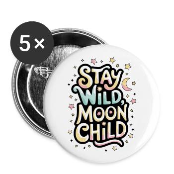 « Reste sauvage, enfant de la lune - Lune et étoiles » - Lot de 5 grands badges (56 mm) - blanc - Devant