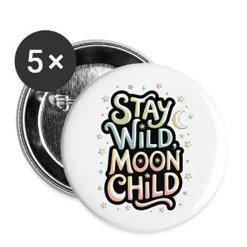 « Reste sauvage, enfant de la lune - Lune et étoiles » - Lot de 5 grands badges (56 mm) - blanc - Devant