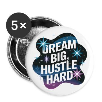 Dream Big, Hustle Hard – Night Sky - Buttons large 2.2''/56 mm (5-pack) - white - Front