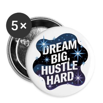 Dream Big, Hustle Hard – Night Sky - Buttons large 2.2''/56 mm (5-pack) - white - Front