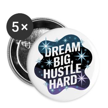 Dream Big, Hustle Hard – Night Sky - Buttons large 2.2''/56 mm (5-pack) - white - Front
