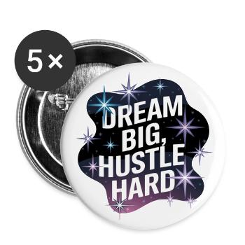 Dream Big, Hustle Hard – Night Sky - Buttons large 2.2''/56 mm (5-pack) - white - Front