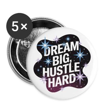 Dream Big, Hustle Hard – Night Sky - Buttons large 2.2''/56 mm (5-pack) - white - Front