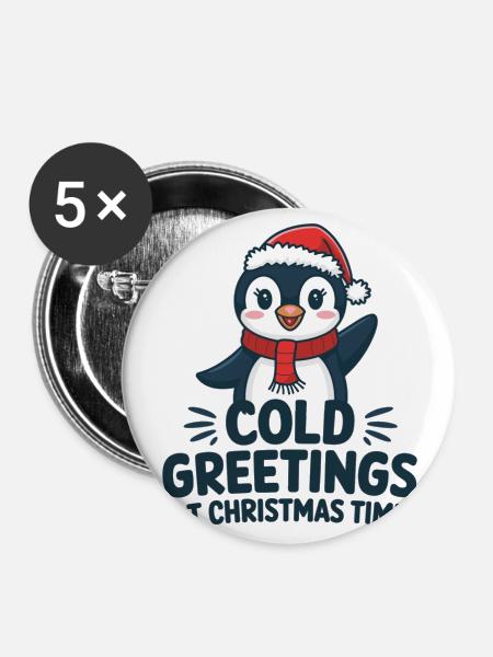 Kühle Grüße zur Weihnachtszeit – Pinguin - Buttons groß 56 mm (5er Pack) - Weiß