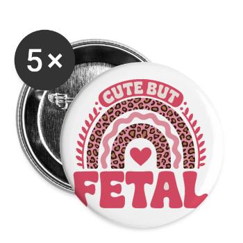 cute but fetal - Buttons groß 56 mm (5er Pack) - Weiß - Vorne