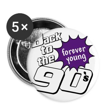 90er Party , Mottoparty , forever Young (25) - Buttons groß 56 mm (5er Pack) - Weiß - Vorne