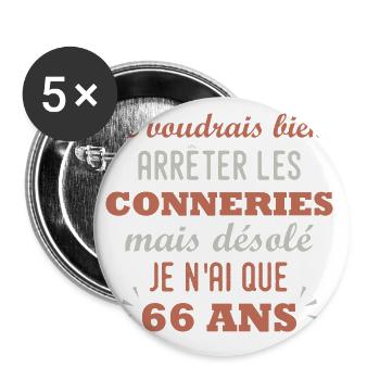 arreter conneries que 66 ans anniversaire 66 ans - Lot de 5 grands badges (56 mm) - blanc - Devant