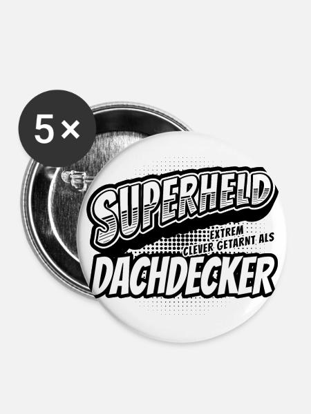 Superheld, clever getarnt als Dachdecker - Buttons groß 56 mm (5er Pack) - Weiß