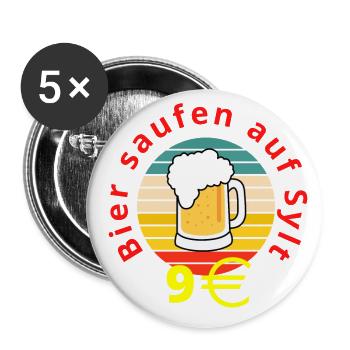 Bier saufen auf Sylt für 9 Euro - Buttons groß 56 mm (5er Pack) - Weiß - Vorne