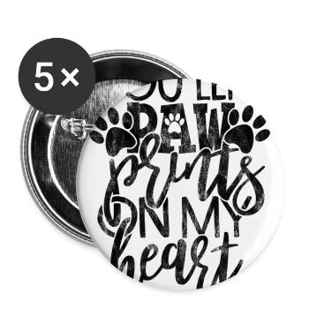 Tu as laissé des empreintes de patte sur mon cœur - Dog Saying - Lot de 5 grands badges (56 mm) - blanc - Devant
