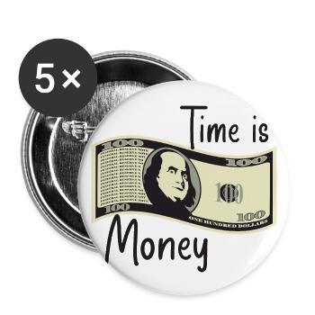 Zeit ist Geld - Buttons groß 56 mm (5er Pack) - Weiß - Vorne