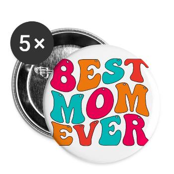 Best Mom Ever - Buttons large 2.2''/56 mm (5-pack) - white - Front