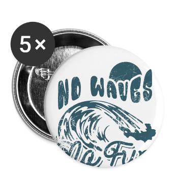 No Waves No Fun - Surfer - Geschenk - Buttons groß 56 mm (5er Pack) - Weiß - Vorne