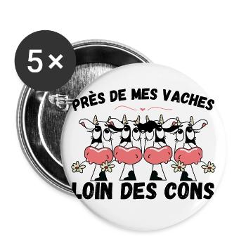 Près de mes vaches loin des cons humour vache - Lot de 5 grands badges (56 mm) - blanc - Devant