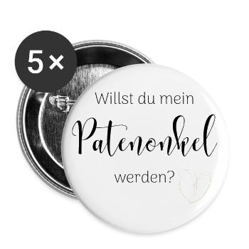 Willst du mein Patenonkel werden - Buttons groß 56 mm (5er Pack) - Weiß - Vorne