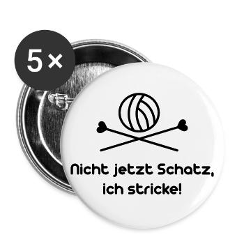 Nicht jetzt Schatz ich stricke - Buttons groß 56 mm (5er Pack) - Weiß - Vorne