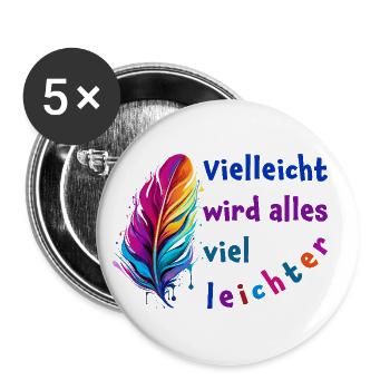 Vielleicht wird alles viel leichter - Mut machen - Buttons groß 56 mm (5er Pack) - Weiß - Vorne