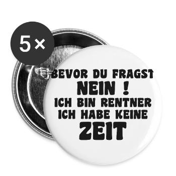 Ich bin Rentner ich habe keine Zeit Geschenk - Buttons groß 56 mm (5er Pack) - Weiß - Vorne