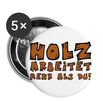 Holz arbeitet mehr als Du Handwerker Schreiner - Buttons groß 56 mm (5er Pack) - Weiß - Vorne