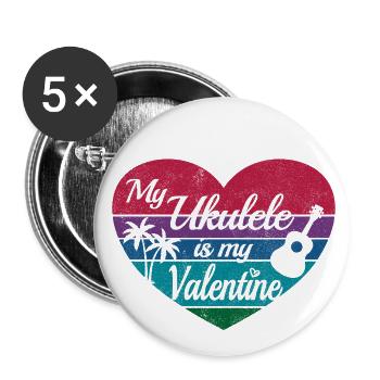 My Ukulele is my Valentine - Buttons groß 56 mm (5er Pack) - Weiß - Vorne