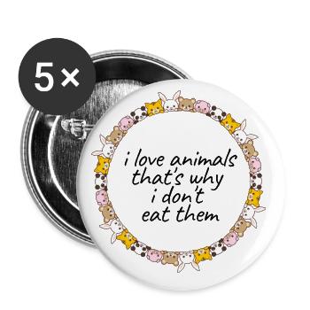I love Animals - that’s why I dont eat them ! - Lot de 5 grands badges (56 mm) - blanc - Devant