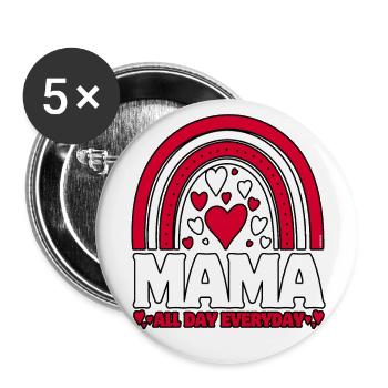 Muttertag - Mama jeden Tag... - Buttons groß 56 mm (5er Pack) - Weiß - Vorne