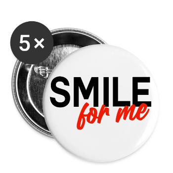 Smile for me - Zeig mir ein lächeln - Buttons groß 56 mm (5er Pack) - Weiß - Vorne