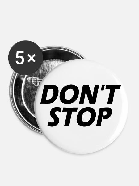 Dont stop - Buttons groß 56 mm (5er Pack) - Weiß