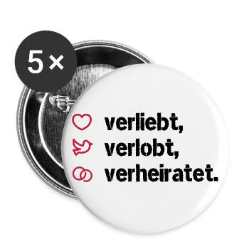 Verliebt, verlobt, verheiratet. - Buttons groß 56 mm (5er Pack) - Weiß - Vorne
